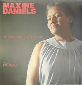 Maxine Daniels - A PocketFul Of Dreams