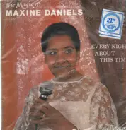 Maxine Daniels - The Magic Of Maxine Daniels... Every Night About This Time