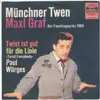 7inch Vinyl Single - Maxl Graf , Paul Würges - Münchner Twen / Twist Ist Gut Für Die Linie