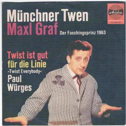 Maxl Graf , Paul Würges - Münchner Twen / Twist Ist Gut Für Die Linie