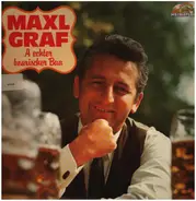 Maxl Graf - A Echter Boarischer Bua