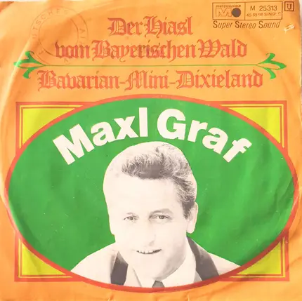 Maxl Graf / Maxl Graf Und Christl Klein - Der Hiasl Vom Bayrischen Wald / Bavarian-Mini-Dixieland