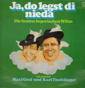 Maxl Graf und Karl Tischlinger