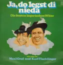 LP - Maxl Graf und Karl Tischlinger - Ja, do legst di nieda