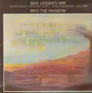 Max Lässer's Ark - Into the rainbow