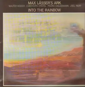 Max Lässer's Ark - Into the rainbow