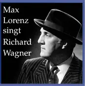 Max Lorenz - Max Lorenz singt Richard Wagner Vol.2