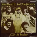 7'' - Max Merritt And The Meteors - A Little Easier