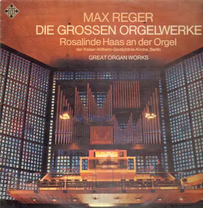 Reger - Die Großen Orgelwerke