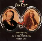 LP - Max Reger , Willi Stech - Variationen Und Fuge, Op. 81 Über Ein Thema Von Bach