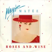 Mayte Matée - Roses And Wine