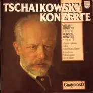 Tschaikowsky - Violinkonzert D-Dur Op. 35 / Klavierkonzert B-Moll Op. 23