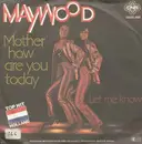 7'' - Maywood - mother how are you today / let me know