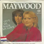 Maywood - Give Me Back My Love