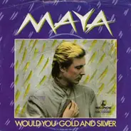 Maya - Would You
