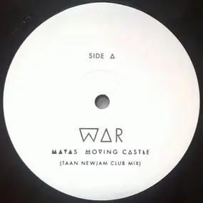 MAYA'S MOVING CASTLE - War (Taan Newjam Remixes)