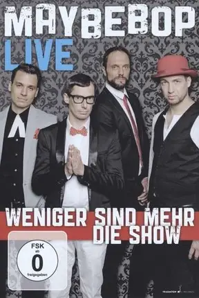 Maybebop - Weniger sind mehr-Die Show