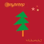 Maybebop - Weihnacht