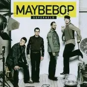 Maybebop - Superheld