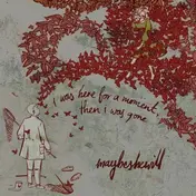 Maybeshewill - I Was Here For A Moment, Then I...
