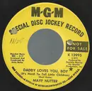 7inch Vinyl Single - Mayf Nutter - Daddy Loves You, Boy (It's Hard To Tell Little Children)