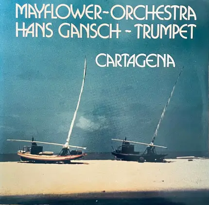 Mayflower Orchestra , Trumpet - Hans Gansch - Cartagena