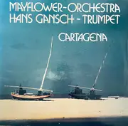 LP - Mayflower Orchestra , Trumpet - Hans Gansch - Cartagena