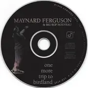 CD - Maynard Ferguson And His Big Bop Nouveau Band - One More Trip To Birdland