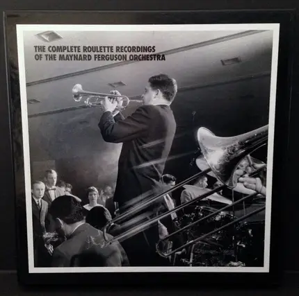 Maynard Ferguson & His Orchestra - The Complete Roulette Recordings Of The Maynard Ferguson Orchestra