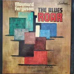 Maynard Ferguson - The Blues Roar