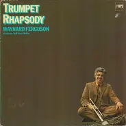 Maynard Ferguson - Trumpet Rhapsody