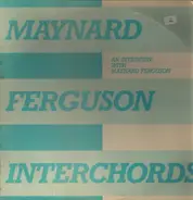 Maynard Ferguson - Interchords - An Interview With Maynard Ferguson