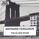 CD - Maynard Ferguson - The Blues Roar