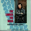 7inch Vinyl Single - Maynard Williams - The Longer The Road - Picture Sleeve