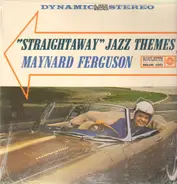 Maynard Ferguson - 'Straightaway' Jazz Themes