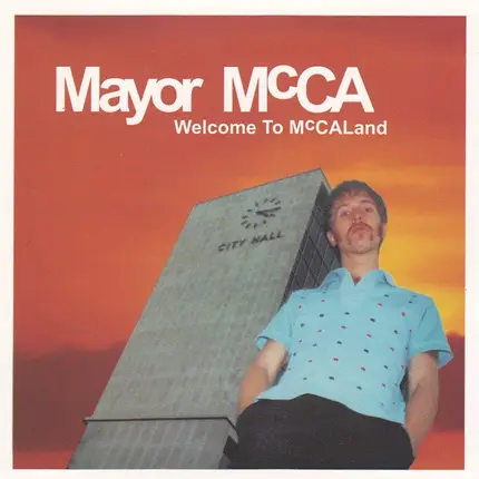 Mayor McCa - Welcome to McCAland