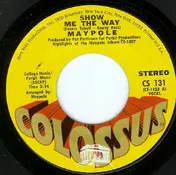 Maypole - Show Me The Way
