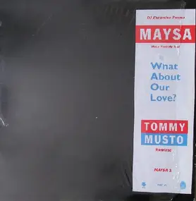 Maysa - What About Our Love? (Tommy Musto Remixes)