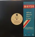 12inch Vinyl Single - Maysa Leak - What About Our Love