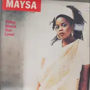 12inch Vinyl Single - Maysa - What About Our Love?