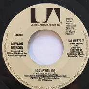 Mayson Dickson - I Do If You Do