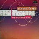 12inch Vinyl Single - Mazza & Go - The Weeeaooo Tune