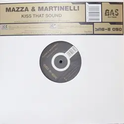 Mazza & Martinelli - Kiss That Sound