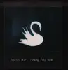 LP - Mazzy Star - Among My Swan - 1st US Press