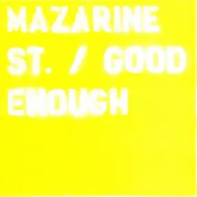 Mazarine Street - Good Enough