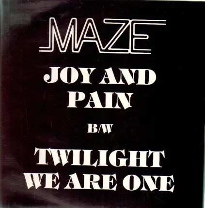 Maze Featuring Frankie Beverly - Joy and Pain