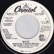 Maze Featuring Frankie Beverly - We Need Love To Live