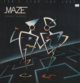 Maze Featuring Frankie Beverly - Can't Stop The Love