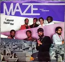7inch Vinyl Single - Maze Featuring Frankie Beverly - I Wanna Thank You