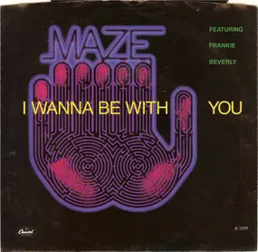 Maze - I Wanna Be With You